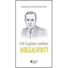 10 Lições Sobre Merleau-Ponty