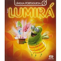 Projeto Lumirá. Língua Portuguesa. 1º Ano