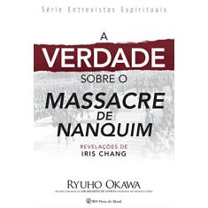 A verdade sobre o massacre de Nanquim: Revelações de Iris Chang