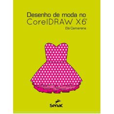 Livro - Desenho De Moda No Coreldraw X6