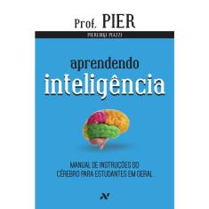 Livro - Aprendendo Inteligência: Manual de instruções do cérebro para estudantes em geral