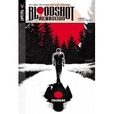 Bloodshot Renascido Volume 1 - Colorado - Jambô