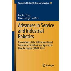 Advances in Service and Industrial Robotics: Proceedings of the 28th International Conference on Robotics in Alpe-Adria-Danube Region (Raad 2019): 980