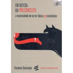 Em defesa do preconceito - A necessidade de se ter ideias pr - E Reali