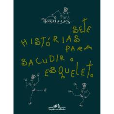 Sete histórias para sacudir o esqueleto