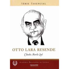 Otto Lara Resende - Série Essencial - Imprensa Oficial