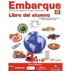 Embarque 3 - libro del alumno - incluye extension digital + audio descargable: Libro del alumno + audio descargable 3 (B1) - ed. 2014