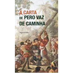 Livro - A carta de Pero Vaz de Caminha