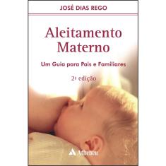 Livro - Aleitamento Materno - Um Guia para Pais e Familiares