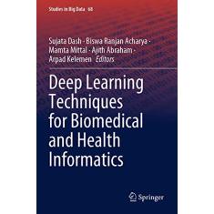 Deep Learning Techniques for Biomedical and Health Informatics: 68