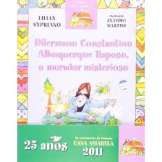 Dilermano Constantino Albuquerque Raposo, o morador misterioso