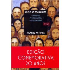 Livro - Adeus ao trabalho - ensaio sobre as metamorfoses e a centralidade do mundo do trabalho