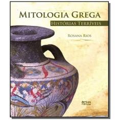Mitologia Grega: Historias Terriveis