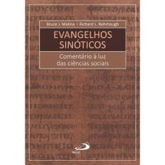 Evangelhos Sinóticos Comentário À Luz Das Ciências Sociais - 1ª Ed.