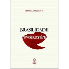 Livro - Brasilidade Revolucionária