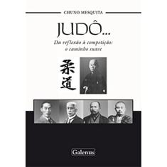 Judô... da Reflexão à Competição: o Caminho Suave