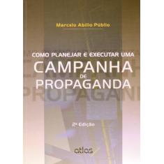 Livro - Como Planejar E Executar Uma Campanha De Propaganda