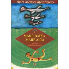 Maré Baixa, Maré Alta