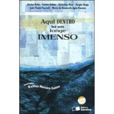 Aqui Dentro Há Um Longe Imenso