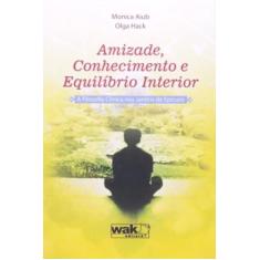 Amizade, conhecimento e equilibrio interior - a fi - WAK, 3