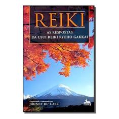 Reike - As Respostas da Usui Reike Ryoho Gakkai - ANUBIS EDITORES     