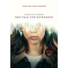 Não Fale Com Estranhos: Livro Que Está Na Netflix