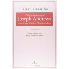 A História das Aventuras de Joseph Andrews e seu Amigo o Senhor Abraham Adams