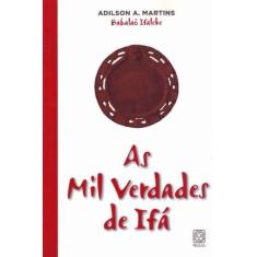 Livro - As Mil Verdades De Ifa