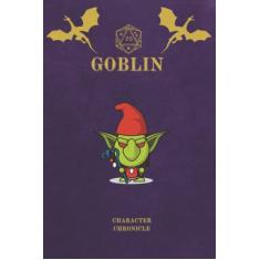 Goblin Character Chronicle: Fantasy D&D Themed Notebook/Journal