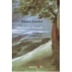 Livro - Alucinando Foucault