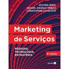 Marketing de Serviços: Pessoas, Tecnologia e Estratégia