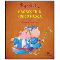 Livro - Macacote E Porco Pança