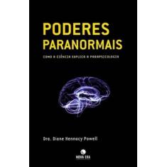 Poderes Paranormais: Como A Ciência Explica A Parapsicologia - Nova Er