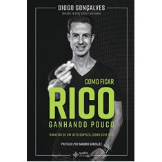 Como ficar rico ganhando pouco