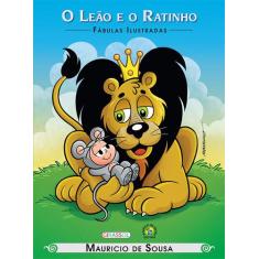 Livro - Turma Da Mônica - Fábulas Ilustradas - O Leão E O Ratinho