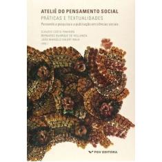 Ateliê Do Pensamento Social: Práticas e Textualidades - Pensando a Pes