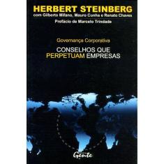 Governança Corporativa - Conselhos Que Perpetuam Empresas