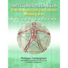 Livro - Aspectos biomecânicos: cadeias musculares e articulares : Método G.D.S. 