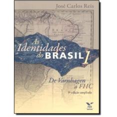 Identidades Do Brasil, As 1 - De Varnhagen A Fhc - 9ª Edicao -