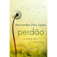 Livro - Perdão a cura das emoções