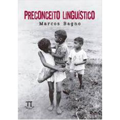 Livro Preconceito Linguístico - Parabola Editorial
