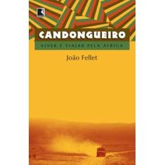 Livro - Candongueiro: Viver e viajar pela África