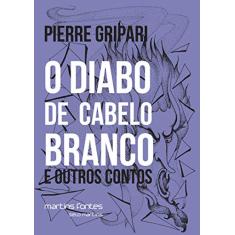O Diabo de Cabelo Branco e Outros Contos