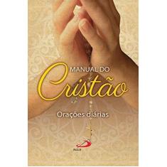 Manual do Cristao: Oracoes Diarias