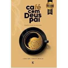 Livro Café com Deus Pai Porções Diárias de Renovação Júnior Rostirola 