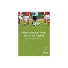 Método Integrado De Ensino No Futebol - Phorte