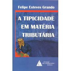 A Tipicidade Em Matéria Tributária