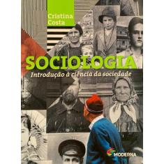 Sociologia Introducao Ciencia da Sociedade - MODERNA