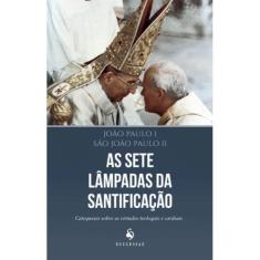 As Sete Lâmpadas da Santificação (São João Paulo II) - Ecclesiae