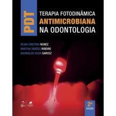 Livro - Pdt - Terapia Fotodinâmica Antimicrobiana Na Odontologia